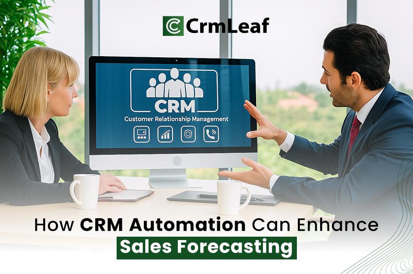 How CRM Automation Can Enhance Sales Forecasting